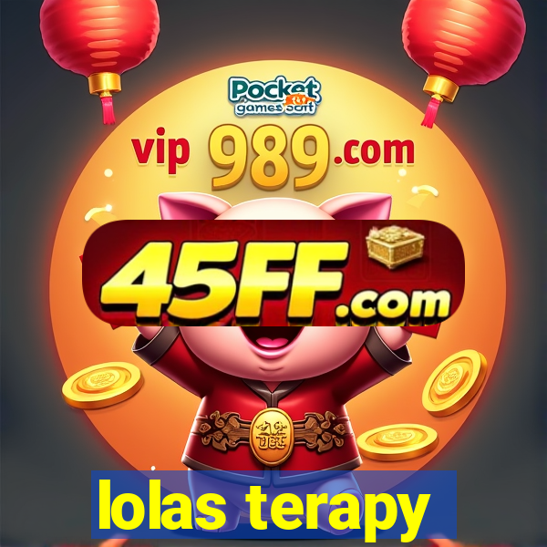 lolas terapy